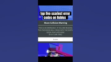￼ top 5 scariest error codes on Roblox ￼