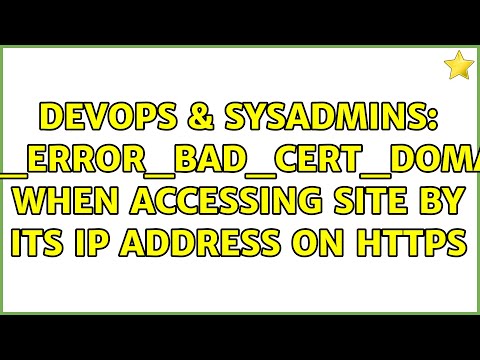 DevOps & SysAdmins: ssl_error_bad_cert_domain when accessing site by its ip address on https