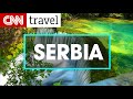 GO TO SERBIA - CNN Travel 🛪 Recommendation for 2018