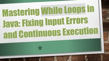 Mastering While Loops in Java: Fixing Input Errors and Continuous Execution