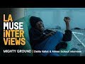 LA MUSE | MIGHTY GROUND | Delila Vallot & Aimee Schoof interview