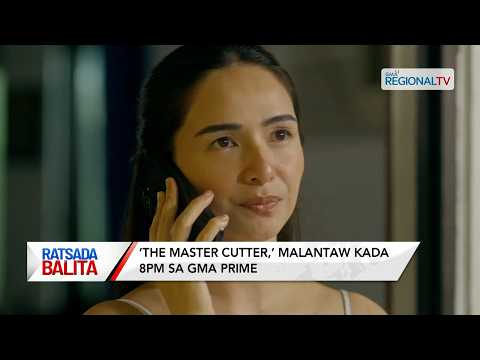 ‘The Master Cutter,’ kag ‘Taskforce Firewall,’ tutukan kada gab-i sa GMA Prime | Ratsada Balita