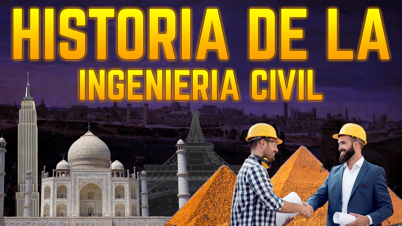 ¿Qué es la INGENIERÍA CIVIL? - Historia de la Ingeniería Civil - YouTube