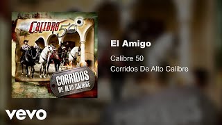 Watch Calibre 50 El Amigo video