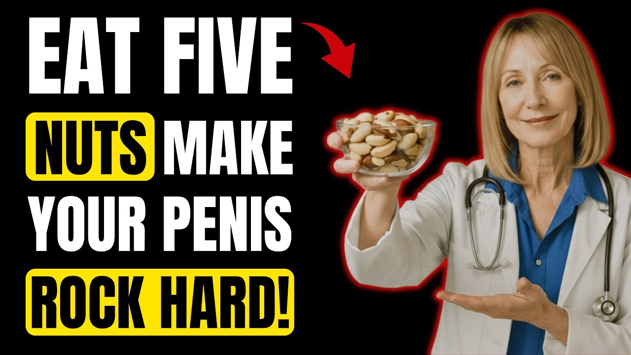 Urologist Reveals: Eat These Nuts for Rock-Hard Erections Naturally After 60