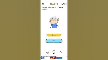 count the number of hairs again?? level119. let