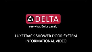 Delta® LuxeTrack Shower Door System Informational Video