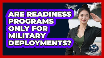 Are Readiness Programs Only For Military Deployments?