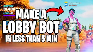 How to make a *LOBBY BOT* on Fortnite! (Easiest Method) (WORKING SEASON 7)