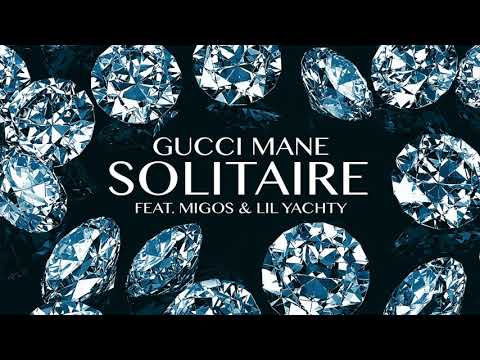 Gucci Mane - Solitaire feat. Migos & Lil Yachty [Official Audio]