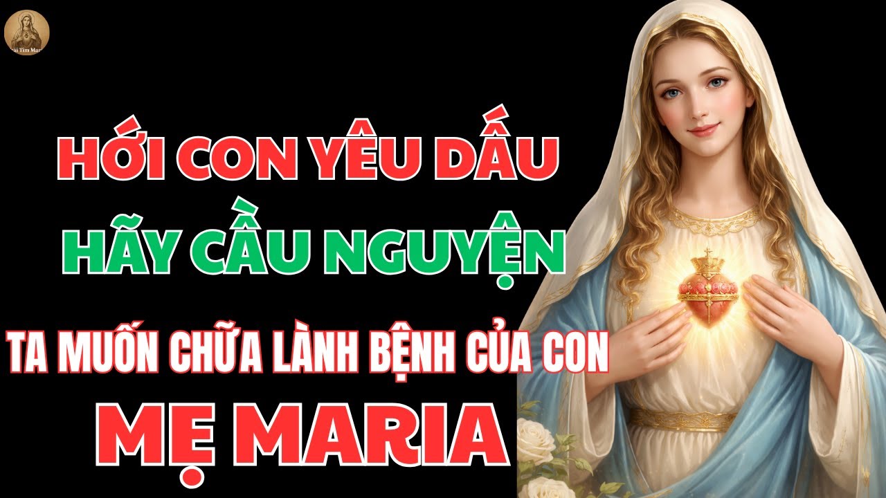 HÃY CẦU NGUYỆN ĐIỀU NÀY 3 LẦN NGAY BÂY GIỜ – PHÉP MÀU SẼ ĐẾN TRONG THINH LẶNG | TRÁI TIM MARIA