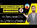 Your Website will be Spammed! | Google will not pay general websites | Blogging