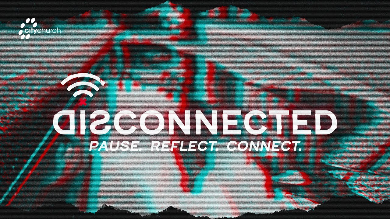 CityChurch Online | Disconnected