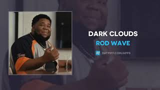 Rod Wave - Dark Clouds (AUDIO) chords