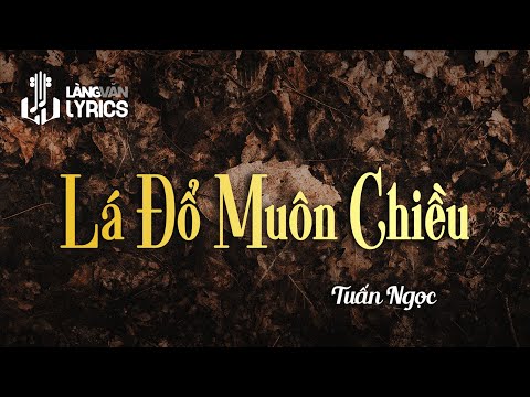 Video Lá Đổ Muôn Chiều | Tuấn Ngọc | Official Làng Văn... - youtube