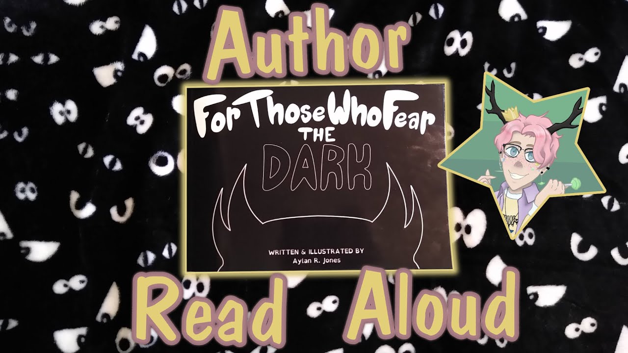 Author Read Aloud | For Those Who Fear The Dark