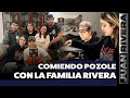 COMIENDO POZOLE con la FAMILIA RIVERA | Juan Rivera