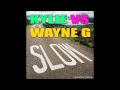 Kylie Vs Wayne G - Slow (Mixmachine Mashup)