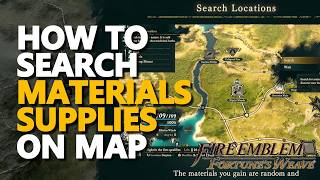 How to search Materials Supplies on Map Fire Emblem Fortunes Weave