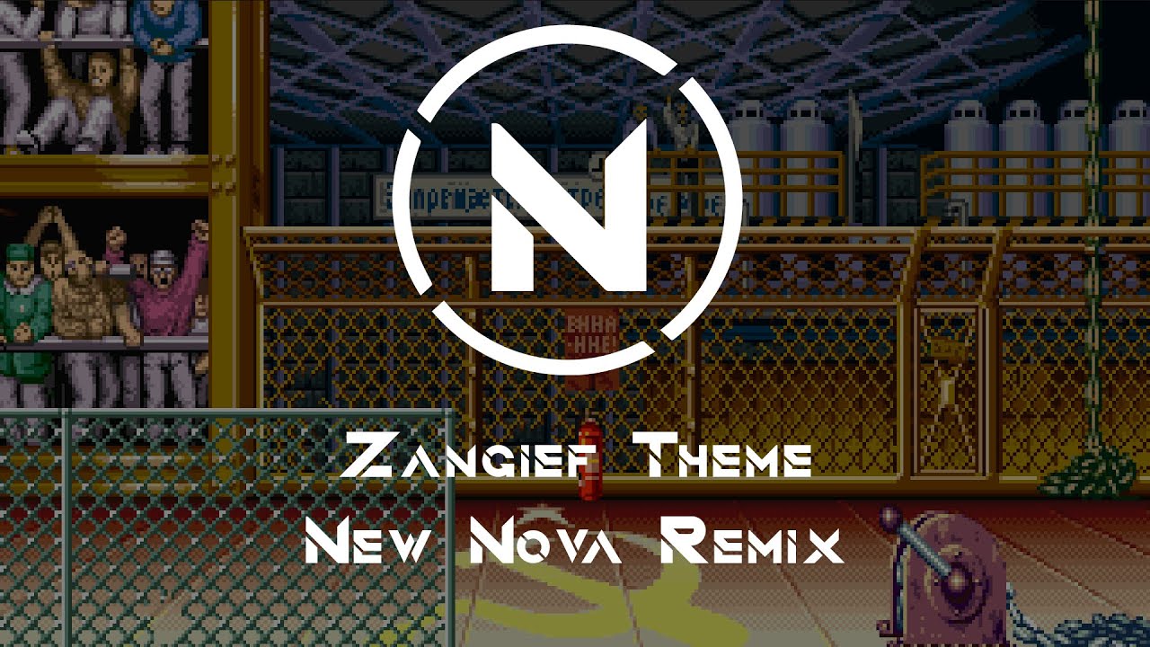 Street Fighter 2 - Zangief Theme (New Nova Remix)