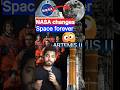 NASA changes space forever😱 #artemis 2 #nasamoonmission  #nasa #moon #space #orion #astronauts
