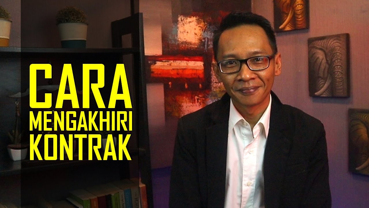 Cara Mengakhiri Kontrak/Perjanjian Yang Masih Berlaku (Jangka Waktu Belum Berakhir)