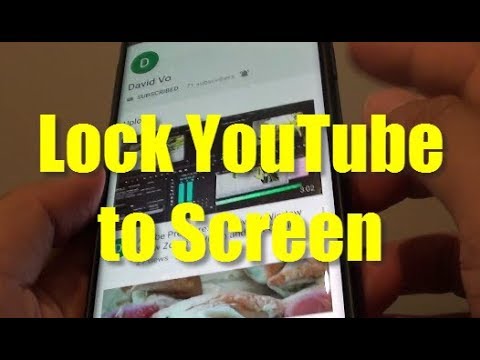 Samsung Galaxy S9: How to Lock Youtube to The Screen and Prevent Closing It