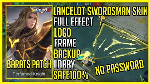 Lancelot Swordsman Hero Skin Script - No Password Full Effect With Voice Backupfile / Mobile Legends
