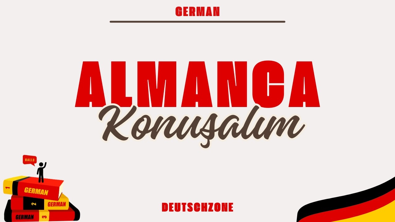 Almanca Konuşalım Bölüm - 5 | German Speaking | Deutsch Lernen | Almanca Konuşma Pratiği 