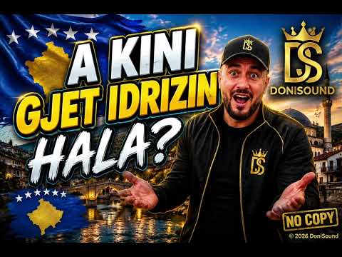 A E KINI GJET IDRIZIN HALA Remix | DoniSound – Humor / 2026