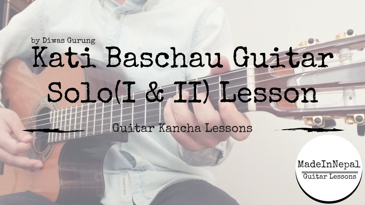 kati baschau maitikai - guitar lesson |  solo | complete