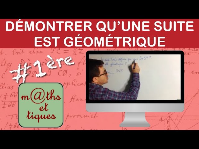 comment démontrer qu'une suite est géométrique