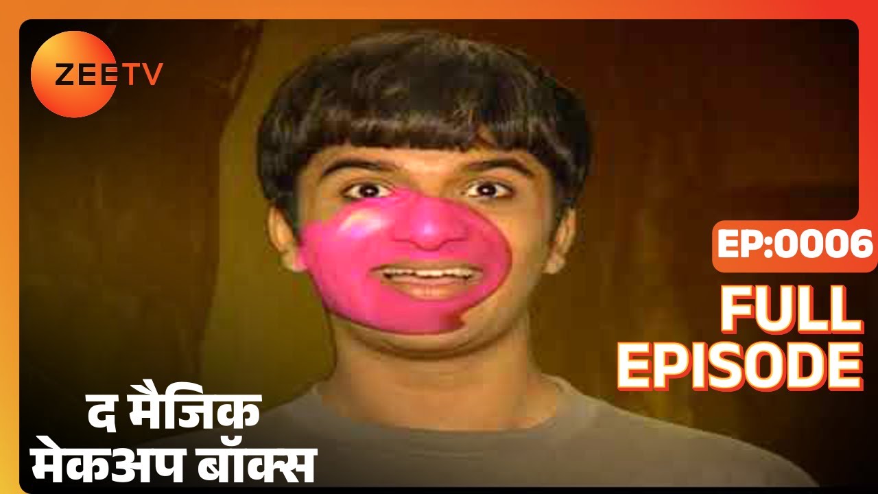 EP 6Волшебная коробка макияжа - Индийское телешоу хинди - Же ТВ