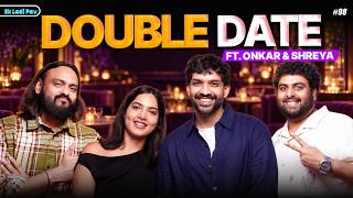 Double Date Ft. @boi_onkar & @shreyapriyam83  | Siddhartha Shetty | Tushar Poojari