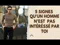 5 signes quun homme nest pas intress