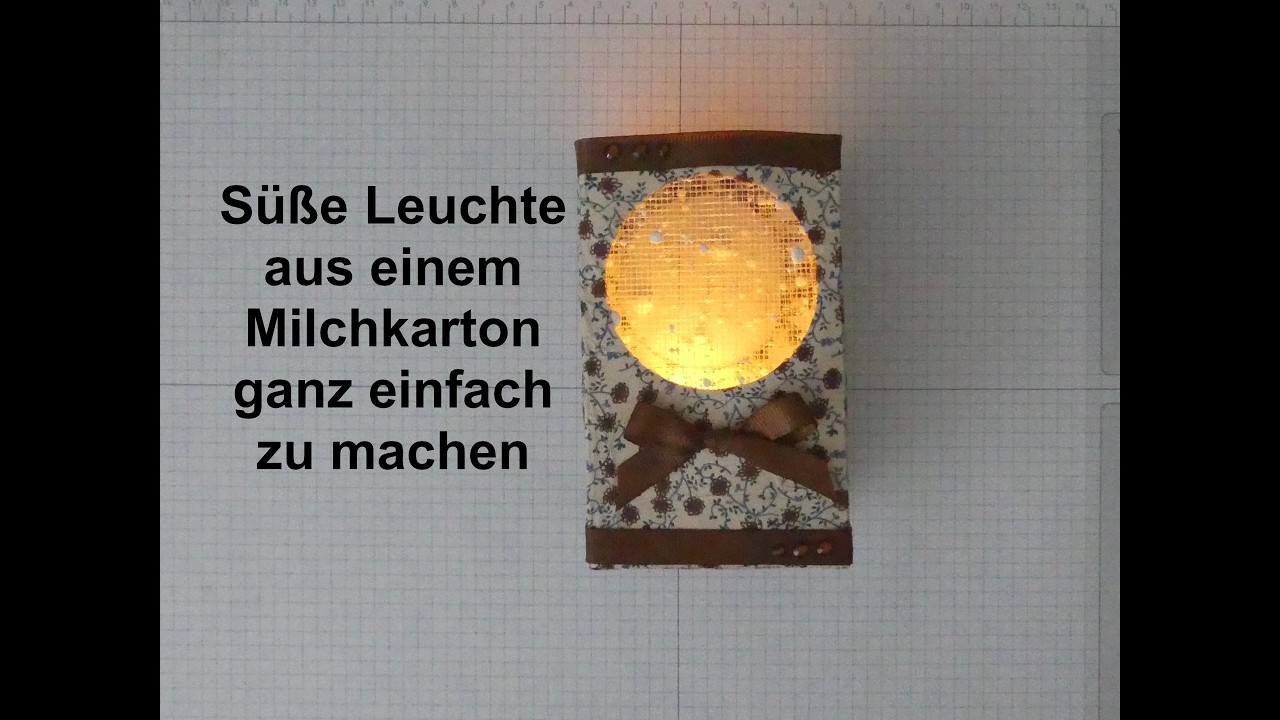 Upcycling eine süße Leuchte aus einer Milchpackung, ganz einfach zu machen
