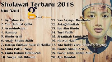 FULL ALBUM SHOLAWAT TERBARU GUS AZMI 2021