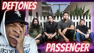 FIRST TIME HEARING | DEFTONES - PASSENGER | REACTION