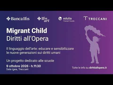 Migrant Child - Diritti all'Opera | Evento inaugurale 09/10/2026