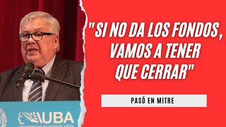 La advertencia del rector de la UBA a Javier Milei: 'Si no da los fondos, vamos a tener que cerrar'