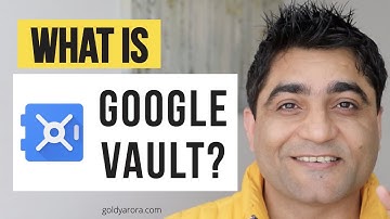 What is Google Vault?