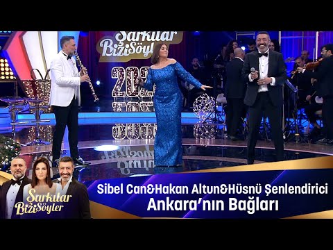 Sibel Can & Hakan Altun & Hüsnü Şenlendirici - ANKARANIN BAĞLARI