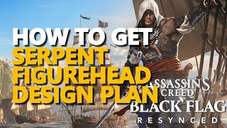 How to get Serpent Figurehead Design Plan Assassins Creed Black Flag Resynced