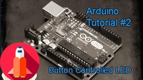 Arduino Tutorial #2 - Button Controlled LED