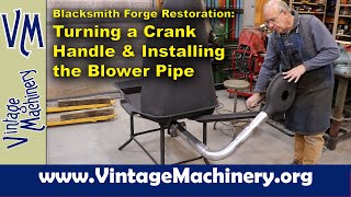 Blacksmithing Forge: Turning a Wooden Blower Handle & Fabricating and Installing the Air Pipe