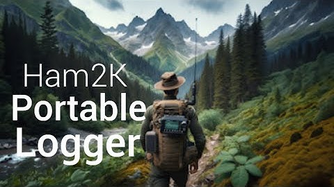 Portable Logger Ham2K Ham Radio Software, Pota & Sota Plus Bunkers On The Air