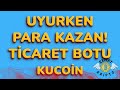 Kucoin Ticaret Botu ile Uyurken Para Kazan! 500 USDT ye kadar Hoşgeldin Bonusu!