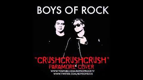 BOYS OF ROCK - Crush Crush Crush (Paramore Cover)