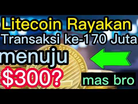 Litecoin Rayakan Transaksi ke-170 Juta: Menembus Rekor Baru Menuju $300?