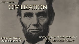 Battle Hymn of the Republic - Civilization 1 Music (Abe Lincolns Theme) - Orchestral Cover @cartoonartist